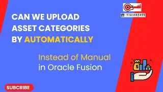 Can we Upload Asset Categories by Automatically instead of Manual in Oracle Fusion?