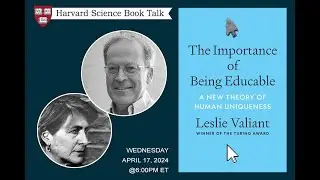 Leslie Valiant, "The Importance of Being Educable: A New Theory of Human Uniqueness"