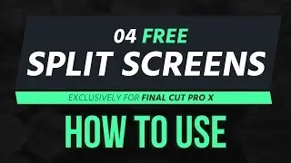 Tutorial - 04 Free Split Screens for Final Cut Pro X
