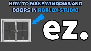 How To Make Windows or Doors Roblox Studio in 1 Minute!