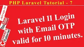 Laravel Tutorial 7 - Laravel 11 - Login with Email OTP valid for 10 minutes