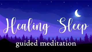 A Healing Sleep Guided Meditation