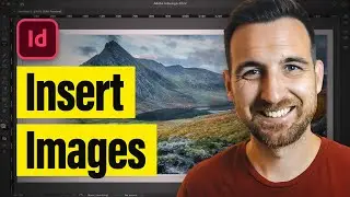 How to Insert Images in InDesign (Beginner Tutorial)