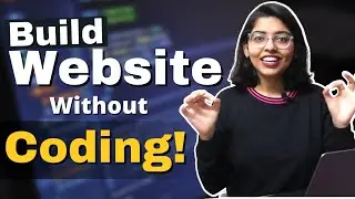 Build your website without any coding skills | No code development | Anshika Gupta | College student