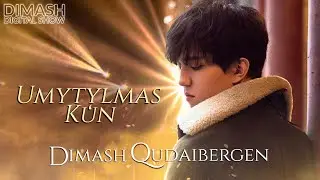 Dimash - Ұмытылмас күн | 2021