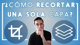 🤔 ¿Cómo recortar una sola capa en Photoshop?