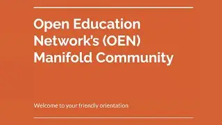 OEN Manifold Community Orientation