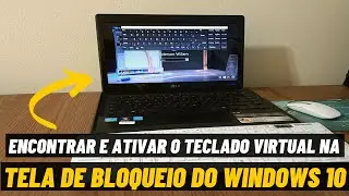 COMO ENCONTRAR E ATIVAR O TECLADO VIRTUAL NA TELA DE BLOQUEIO DO SISTEMA WINDOWS 10