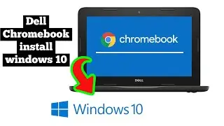 Installing Windows 10 On Your Dell Chromebook – Full Drivers Included!