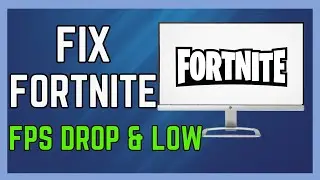 Fix Fortnite FPS Drops & Low FPS - (Full Guide!)