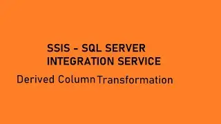 Derived Column Transformation || SSIS Transformation