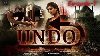 UNDO Web Series || Arun || Guru Madhava Reddy || Bhaskar M || latest telugu web series 2022 || EP-01