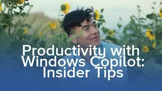 Supercharge Productivity with Windows Copilot in Windows 11: Insider Tips