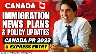 Canada Immigration News Plans & Policy Updates : Canada PR & Express Entry | IRCC