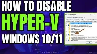 How to Disable Hyper-V on Windows 10/11 (Windows Features)