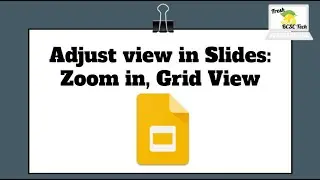 Adjust view in slides to Grid view, zoomed in (hide film, speaker notes)