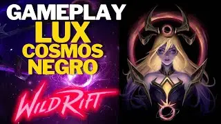 LUX COSMOS NEGRO WILD RIFT GAMEPLAY NOVA SKIN