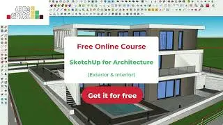 3D Modeling with SketchUp for Exterior & Interior Architecture