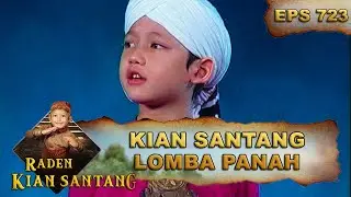 Kian Santang Adu Lomba Panah Bulan Purnama - Raden Kian Santang Eps 723 Part 1