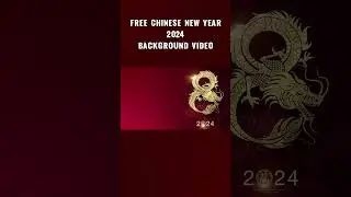 Free Chinese New Year 2024 Video Backgrounds #newyeargreeting #newyear #chinesenewyear #newyearwish