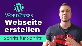 WordPress Webseite erstellen 2022 👉🏻 Schritt für Schritt Tutorial für Anfänger