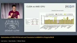 2023 LLVM Dev Mtg - Optimization of CUDA GPU Kernels and Translation to AMDGPU in 4) Polygeist/MLIR