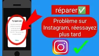 Comment résoudre le problème dInstagram, réessayez plus tard -2024