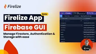 Manage Firebase Firestore, Authentication & Storage with Ease | Firelize App Firebase GUI