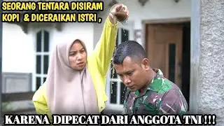 SEORANG TENTARA DI CERAIKAN ISTRI PAS HARI ENIVERSARY PERNIKAHAN, KARNA MENYAMAR DIPECAT! PADAHAL ??