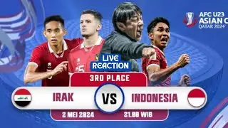 LIVE REACTION INDONESIA VS IRAK PIALA ASIA U-23