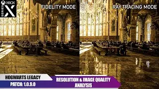 Hogwarts Legacy | Resolution & Image Quality Comparison | All Modes | Xbox Series X