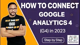 How to connect G4 (Google Analytics 4) in 2023 (Hindi) | Step by Step Guide on Google Analytics (G4)