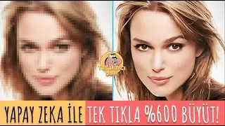 MUCİZEVİ PROGRAM FOTOĞRAF KALİTESİNİ TEK TIKLA %600 ARTTIRIN! (Fotoğraf Kalitesi Yükseltme)