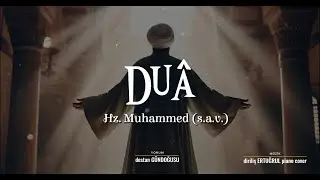 Duâ | Hz. Muhammed (s.a.v) - Peygamber efendimizin duaları