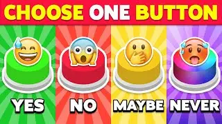 Choose One Button YES or NO or MAYBE or NEVER Edition 🟢🔴🟡🔵