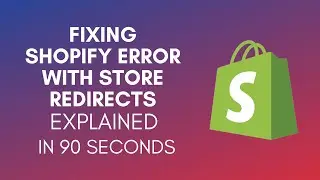 How To Fix Shopify Error With Store Redirects? (2024)