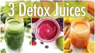 3 Detox Juice Recipes for Healthy Skin & Digestion