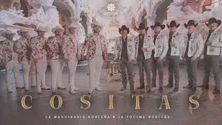 La Maquinaria Norteña Ft. La Pócima Norteña - Cositas (Video Oficial)
