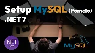 Setup MySQL in .NET 7 with Entity Framework and Pomelo library