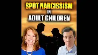 How to Recognize Narcissistic Traits in Adult Children: Key Patterns Parents Should Know  - Recor...