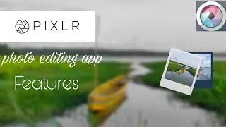 Pixlr photo editing app features | Tutorial | @PixlrSuite