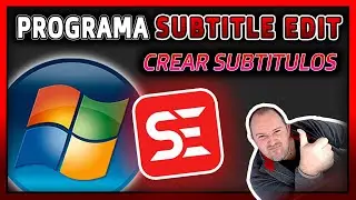 Como Crear subtítulos SRT gratis con Subtitle Edit ⭐ descarga e instalación paso a paso