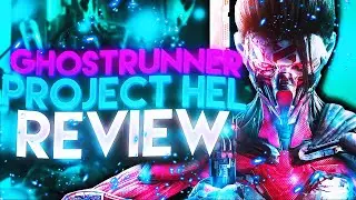 PROJECT HEL ES UNA PASADA | GHOSTRUNNER / PROJECT HEL