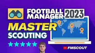 How To MASTER Scouting In FM23 | Football Manager 2023 Tutorial