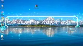 How to Flashing Meizu firmware (Stock ROM) using Smartphone Flash Tool