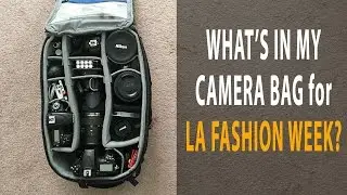 What's In My Camera Bag for LA Fashion Week?