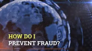 How Do I Prevent Fraud?