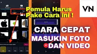 Cara cepat Masukin atau import Foto & Video Sesuai Beat lagu di Aplikasi VN - Pemula Wajib Tau!