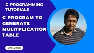 How to write a C program to generate multiplication table | Multiplication table program Part-31