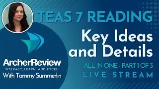 TEAS 7 Reading - All In One - Part 1 of 3 - Key Ideas and Details - October 2024